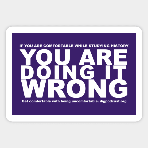 You're Wrong Sticker by Dig